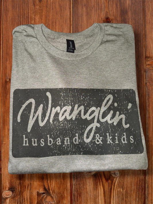 Wranglin' Husband & Kids!