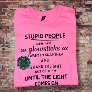 Stupid people are like glowsticks